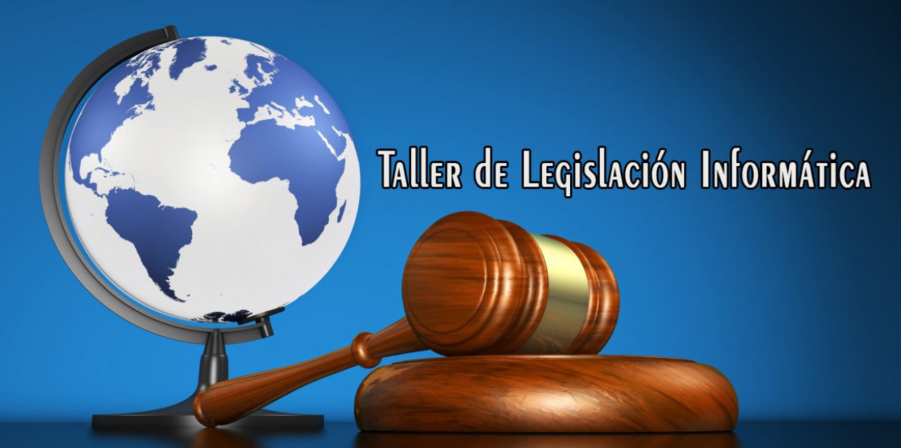 Taller de Legislación Informática